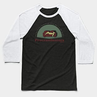 Procrastinators asoc. Baseball T-Shirt